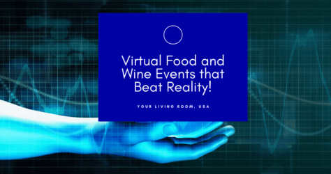 Virtual Food and Wine Events that Beat Reality