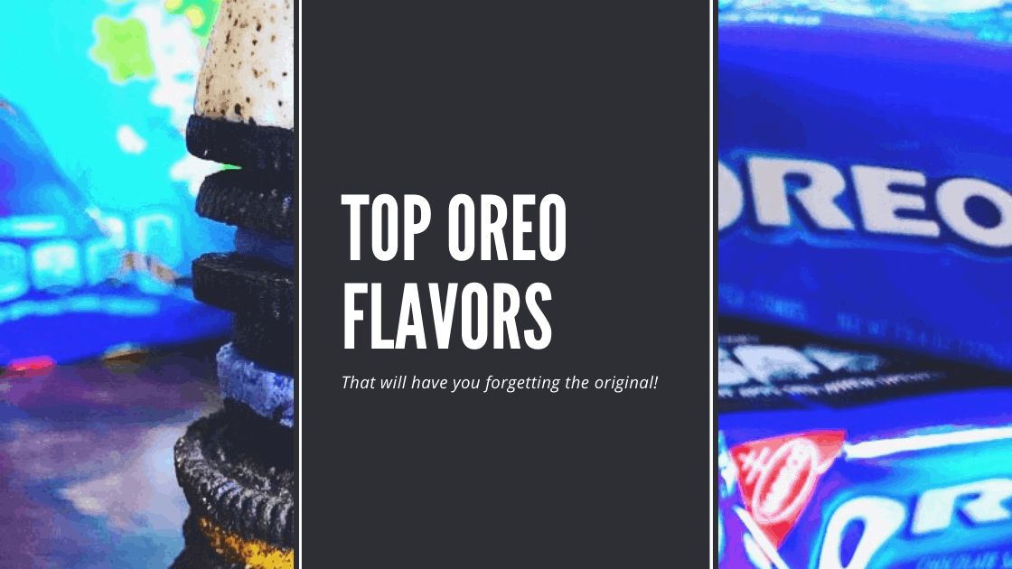 The 6 Best Limited Edition Oreo Flavors plus what's New for 2024