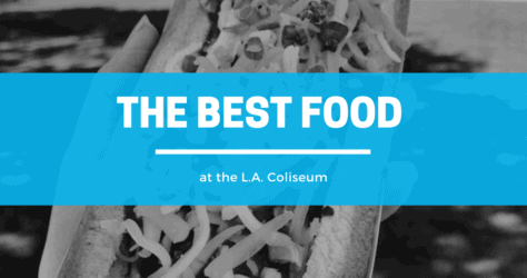 The Best Food at the LA Coliseum