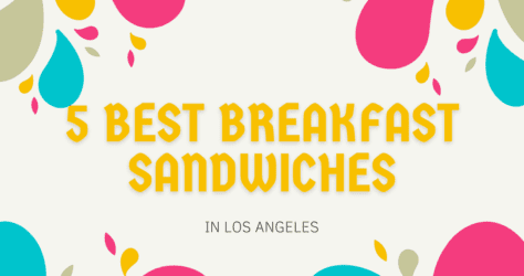 5 Best Egg Sandwiches in Los Angeles