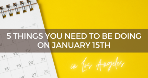 5 things you need to be doing on January 15th