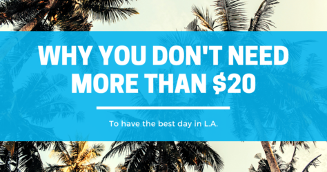 Why you don’t need more than $20 to have the best day in LA