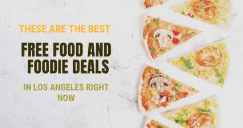 These are the Best Free Food and Foodie Deals in Los Angeles for the next 5 Days